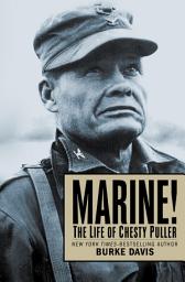 Icon image Marine!: The Life of Chesty Puller