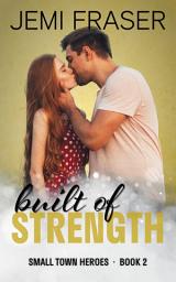 Icon image Built Of Strength: A Small Town Romantic Suspense Novel