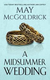 Icon image A Midsummer Wedding: Two Decades of Destiny. One Week to Call It Off. One Storm to Change Everything.