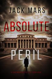 Icon image Absolute Peril (A Jake Mercer Political Thriller—Book 4)