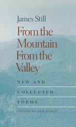 Icon image From the Mountain, From the Valley: New and Collected Poems
