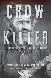 Icon image Crow Killer, New Edition: The Saga of Liver-Eating Johnson