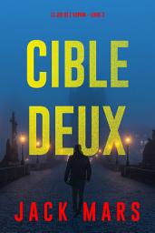 Icon image Cible deux (Le jeu de l’espion – Livre 2)