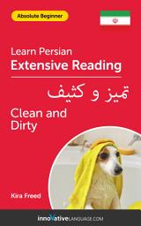 Icon image Persian Extensive Reading: CLEAN AND DIRTY: Level 2