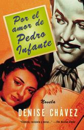 Icon image Por el amor de Pedro Infante