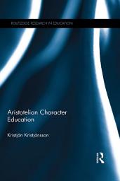 Icon image Aristotelian Character Education