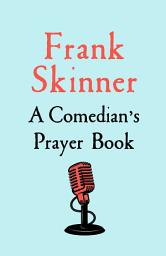 Icon image A Comedian's Prayer Book