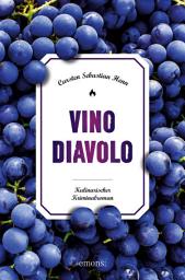 Icon image Vino Diavolo: Kulinarischer Kriminalroman, Ausgabe 2
