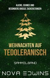 Icon image Weihnachten auf Tedoleranisch: Sammelband