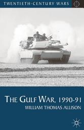 Icon image The Gulf War, 1990-91