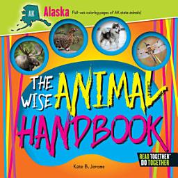 Icon image The Wise Animal Handbook Alaska