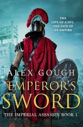 Icon image Emperor's Sword: An unputdownable novel of Roman adventure