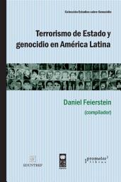 Icon image Terrorismo de Estado y genocidio en América Latina