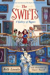 Icon image The Swifts: A Gallery of Rogues