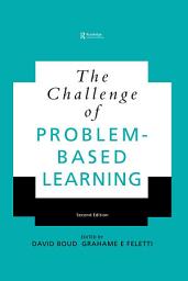 Icon image The Challenge of Problem-based Learning