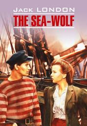 Icon image The Sea Wolf / Морской волк. Книга для чтения на английском языке