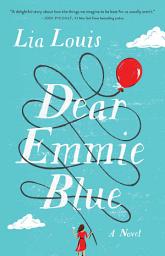 Icon image Dear Emmie Blue: A Novel