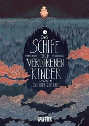 Icon image Das Schiff der verlorenen Kinder. Band 4: Das Ende der Welt