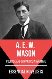 Icon image Essential Novelists - A. E. W. Mason: courage and cowardice in wartime