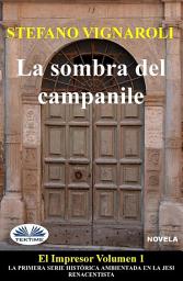 Icon image La sombra del campanile: El impresor - primer episodio