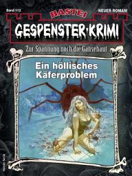 Icon image Gespenster-Krimi 113: Ein höllisches Käferproblem