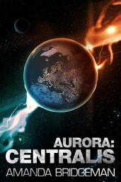 Icon image Aurora: Centralis (Aurora 4)