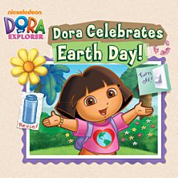 Icon image Dora Celebrates Earth Day (Dora the Explorer)