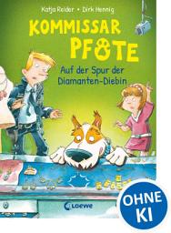 Icon image Kommissar Pfote (Band 2) - Auf der Spur der Diamanten-Diebin: Begleite den beliebten Hunde-Held bei seiner Spurensuche - Lustiger Kinderkrimi zum Vorlesen und ersten Selberlesen ab 6 Jahren