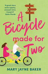 Icon image A Bicycle Made For Two: A hilarious romance from the queen of romcoms!