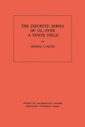 Icon image Discrete Series of GLn Over a Finite Field