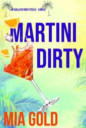 Icon image Martini Dirty (Un giallo di Ruby Steele – Libro 2)