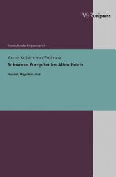 Icon image Schwarze Europäer im Alten Reich: Handel, Migration, Hof