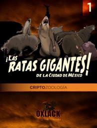 Icon image Las Ratas Gigantes de la Ciudad de México- Criptozoología Oxlack