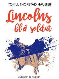 Icon image Lincolns blå soldat: Bind 3