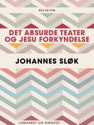 Icon image Det absurde teater og Jesu forkyndelse