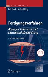 Icon image Fertigungsverfahren 3: Abtragen, Generieren und Lasermaterialbearbeitung, Ausgabe 4