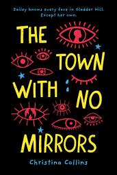 Icon image The Town with No Mirrors