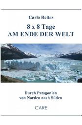 Icon image 8 x 8 Tage am Ende der Welt: Durch Patagonien von Norden nach Süden, Ausgabe 9