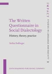 Icon image The Written Questionnaire in Social Dialectology: History, theory, practice