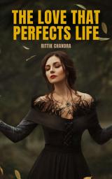 Icon image The Love That Perfects Life