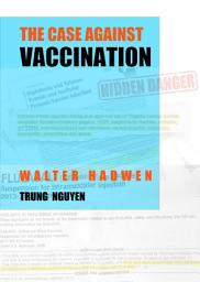 Icon image The Case Against Vaccination