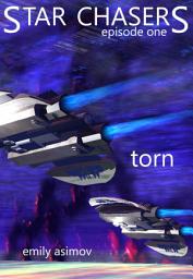 Icon image Episode #1 - "Torn": Star Chasers (Volume 1)