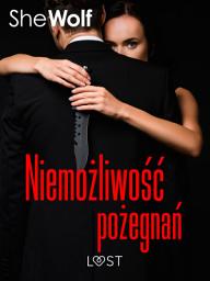 Icon image Niemożliwość pożegnań – opowiadanie dark erotic