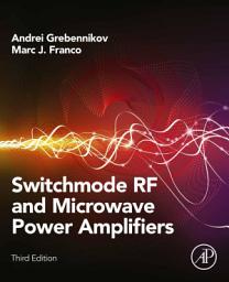 Icon image Switchmode RF and Microwave Power Amplifiers: Edition 3
