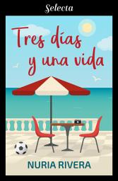 Icon image Tres días y una vida