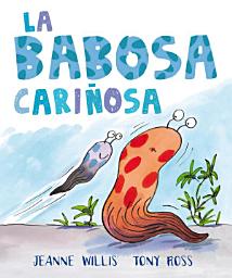 Icon image La babosa cariñosa