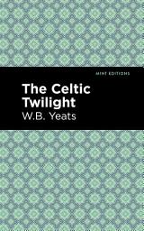 Icon image The Celtic Twilight