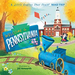 Icon image Welcome to Pennsylvania: A Little Engine That Could Road Trip