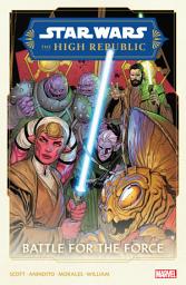 Icon image Star Wars: The High Republic (2022): The High Republic Phase II Vol. 2 - Battle For The Force