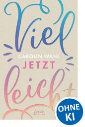 Icon image Vielleicht jetzt (Vielleicht-Trilogie, Band 1): Liebe, die (auch) durch den Magen geht. Entdecke die besondere Liebesgeschichte einer selbstbewussten Brasilianerin in München - TikTok made me buy it!, Ausgabe 3